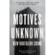 Motives Unknown: An anthology of new crime writing from the North of England