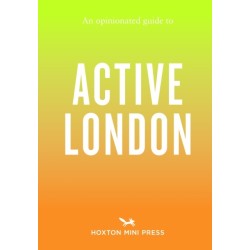 An Opinionated Guide to Active London