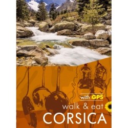 Corsica Sunflower Walk and Eat Guide: Walks, Restaurants and Recipes