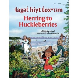 laget hiyt toxwum / Herring to Huckleberries