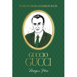 Words from a Fashion Icon: Guccio Gucci