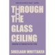 Through the Glass Ceiling: Reflections on Feminism from the C-Suite