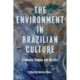The Environment in Brazilian Culture: Literature, Cinema, and the Arts