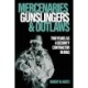 Mercenaries, Gunslingers, and Outlaws: Two Years as a Security Contractor in Iraq