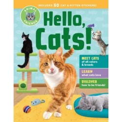 Animal Friends: Hello, Cats!: Meet Cats of All Colors & Breeds- Learn What Cats Love- Discover How to Be Friends!