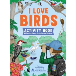 I Love Birds Activity Book: 65 Puzzles, Mazes, Projects, and Stickers!