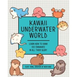 Kawaii Underwater World: Learn How to Draw 80 Adorable Sea Creatures