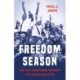 Freedom Season: How 1963 Transformed America’s Civil Rights Revolution