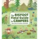 The Bigfoot Field Guide to Campers: And Other Mysterious Creatures