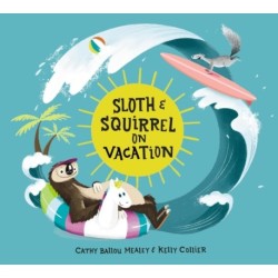 Sloth and Squirrel on Vacation