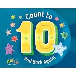 Count to 10 (and Back Again!): A FlipFlap Board Book: A FlipFlap Board Book