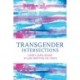 Transgender Intersections: Race and Gender through Identities, Interactions, and Systems of Power
