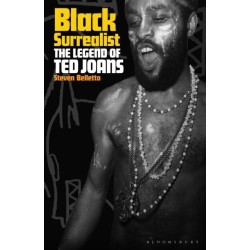 Black Surrealist: The Legend of Ted Joans