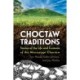 Choctaw Traditions: Stories of the Life and Customs of the Mississippi Choctaw