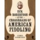 Eck Robertson at the Crossroads of American Fiddling