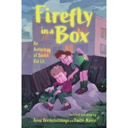 Firefly in a Box: An Anthology of Soviet Kid Lit