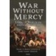 War Without Mercy: Liberty or Death in the American Revolution