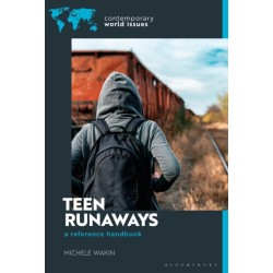 Teen Runaways in America: A Reference Handbook