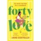 Forty Love: the laugh-out-loud romantic comedy for the Menopausing audience!
