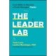 The Leader Lab: Core Skills to Become a Great Manager, Faster