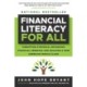 Financial Literacy for All: Disrupting Struggle, Advancing Financial Freedom, and Building a New American Middle Class