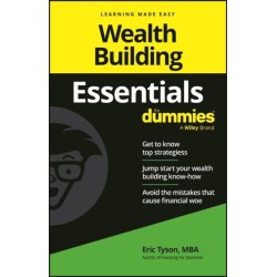 Wealth Building Essentials For Dummies