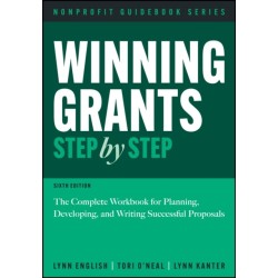 Winning Grants Step by Step: The Complete Workbook for Planning, Developing, and Writing Successful Proposals