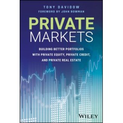 Private Markets: Building Better Portfolios with Private Equity, Private Credit, and Private Real Estate