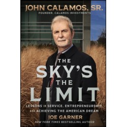 The Sky's the Limit: Lessons in Service, Entrepreneurship, and Achieving the American Dream