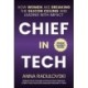 Chief in Tech: How Women are Breaking the Silicon Ceiling and Leading with Impact