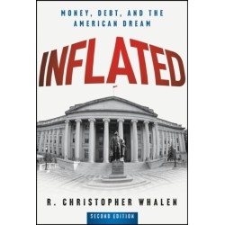 Inflated: Money, Debt, and the American Dream