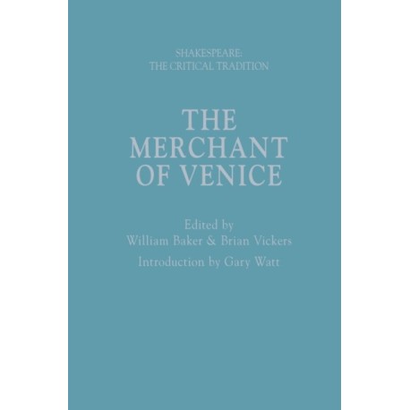 The Merchant of Venice: Shakespeare: The Critical Tradition