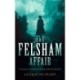 The Felsham Affair: A gripping Victorian murder-mystery that will keep you guessing
