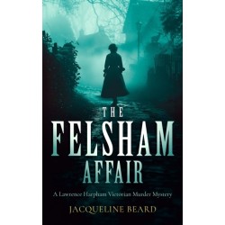 The Felsham Affair: A gripping Victorian murder-mystery that will keep you guessing
