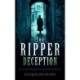 The Ripper Deception: A page-turning Victorian murder mystery with a twist you won't see coming