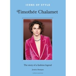 Icons of Style: Timothee Chalamet: The story of a fashion legend