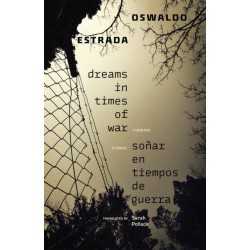 Dreams in Times of War / Sonar En Tiempos De Guerra: Stories / Cuentos