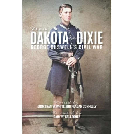 From Dakota to Dixie: George Buswell's Civil War