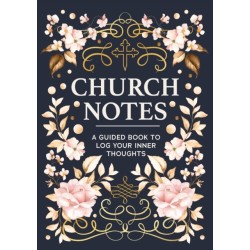 Church Notes: A Guided Book to Log Your Inner Thoughts