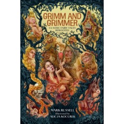 Grimm and Grimmer: Classic Fairy Tales Rebooted