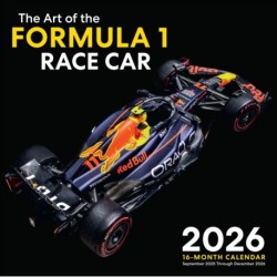 The Art of the Formula 1 Race Car 2026: 16-Month Calendar--September 2025 through December 2026