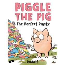 Piggle the Pig: The Perfect Pigsty