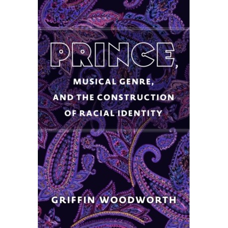 Prince, Musical Genre, and the Construction of Racial Identity