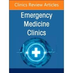 Geriatric Emergency Medicine, An Issue of Emergency Medicine Clinics of North America