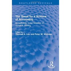 The Quest for a Science of Accounting: An Anthology of the Research of Robert R. Sterling