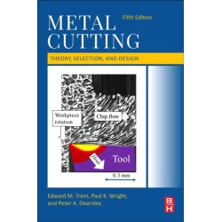 Metal Cutting: Theory, Selection, and Design