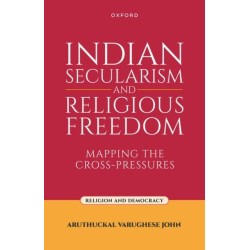 Indian Secularism and Religious Freedom: Mapping the Cross-Pressures