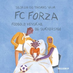 FC Forza -5: Fodbold, venskab og sukkersyge