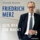 Friedrich Merz: Sein Weg zur Macht