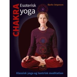 Chakra - esoterisk yoga: Klassisk yoga og tantrisk meditation